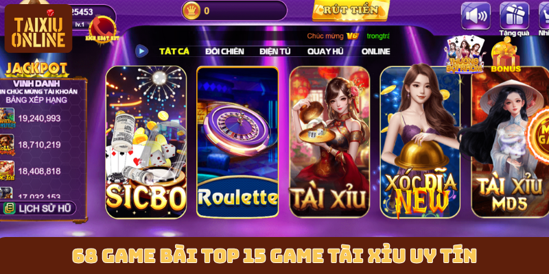 68 Game Bài top 15 game tài xỉu uy tín 68 Game Bài top 15 game tài xỉu uy tín