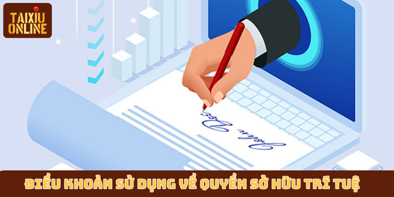 Điều khoản sử dụng về quyền sở hữu trí tuệ
