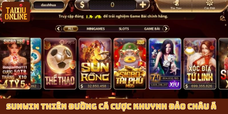 Sunwin la thien duong ca cuoc khuynh dao chau A Sunwin thiên đường cá cược khuynh đảo châu Á