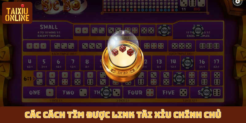 Các cách tìm được link tài xỉu chính chủ