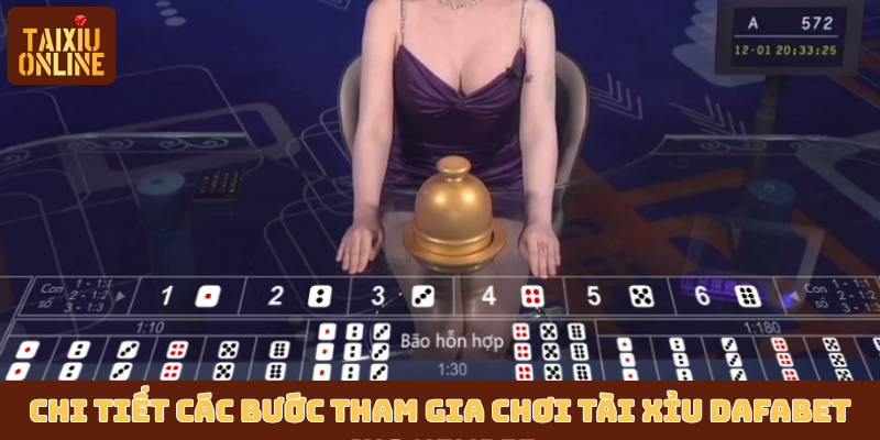 Chi tiết các bước tham gia chơi Tài Xỉu Dafabet cho newbie