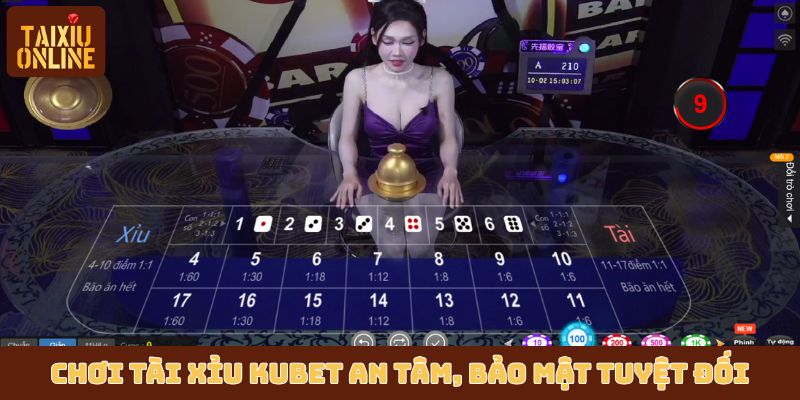 Chơi tài xỉu Kubet an tâm, bảo mật tuyệt đối Chơi tài xỉu Kubet an tâm, bảo mật tuyệt đối