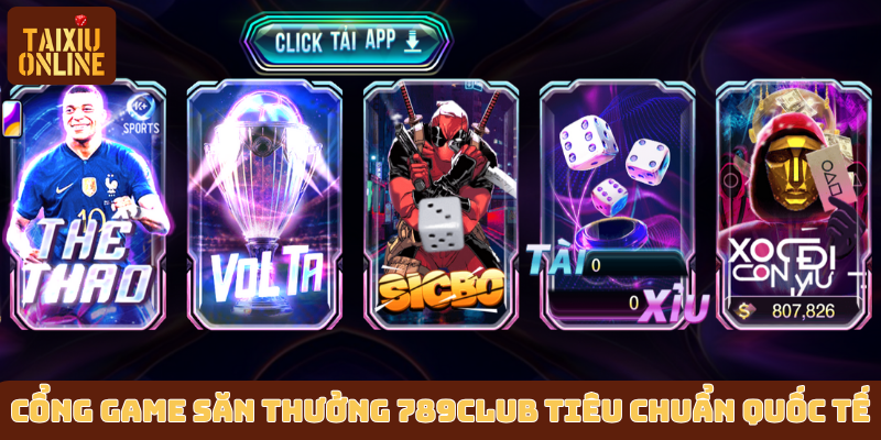Cổng game săn thưởng 789Club tiêu chuẩn quốc tế Cổng game săn thưởng 789Club tiêu chuẩn quốc tế