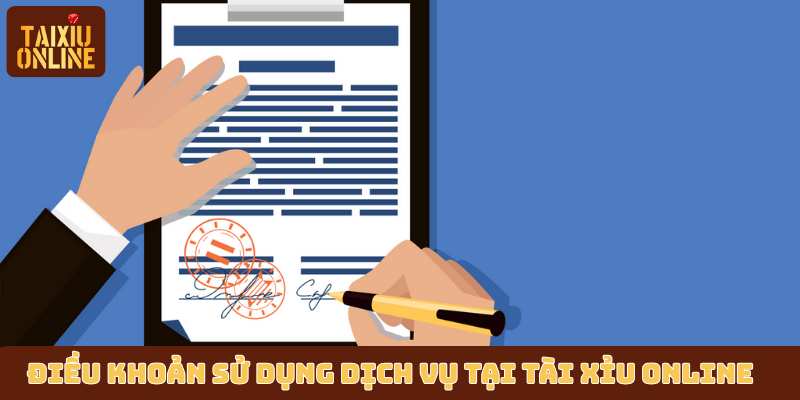 Điều khoản sử dụng dịch vụ tại Tài xỉu online