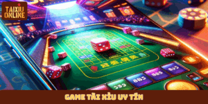 Game tài xỉu uy tín