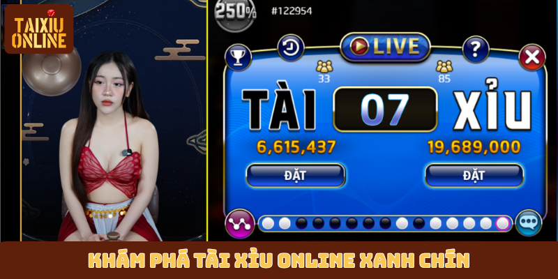 Khám phá Tài Xỉu online xanh chín Khám phá Tài Xỉu online xanh chín