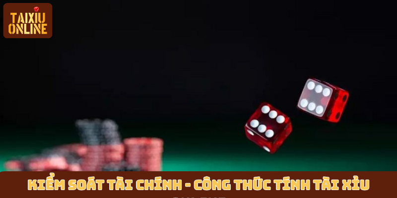 Kiểm soát tài chính - Công thức tính tài xỉu online Kiểm soát tài chính - Công thức tính tài xỉu online
