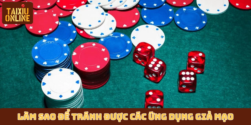 Làm sao để tránh được các ứng dụng giả mạo