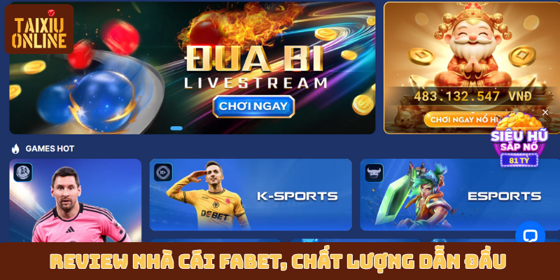 Review nhà cái Fabet, chất lượng dẫn đầu xu hướng