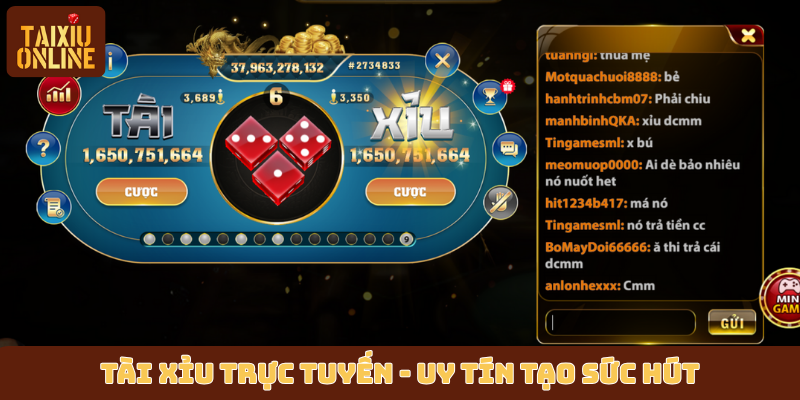 Tài Xỉu trực tuyến - Uy tín tạo sức hút